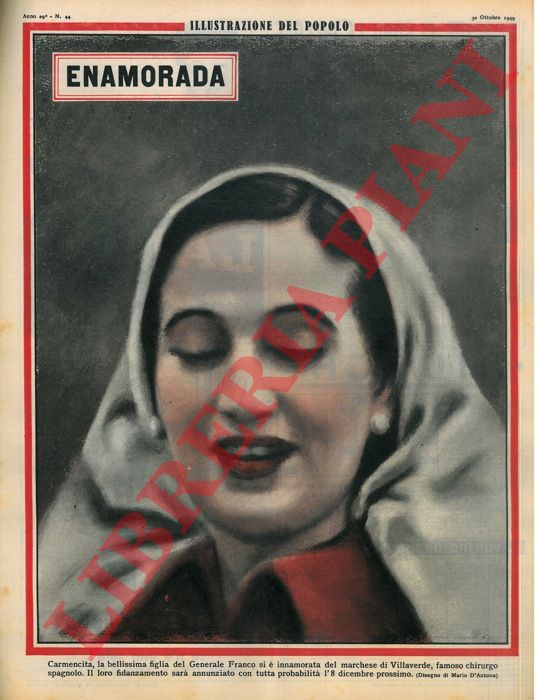 D'ANTONA Mario - - Enamorada. Carmencita, la bellissima figlia del Generale Franco, si  innamorata del marchese di Villaverde, famoso chirurgo spagnolo.