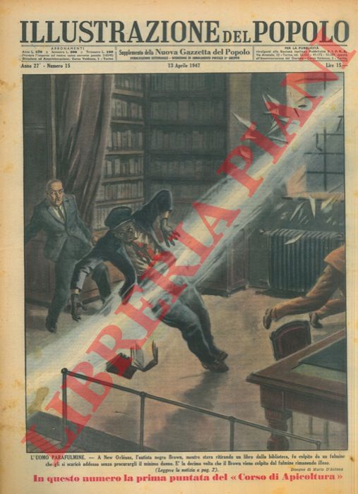 D'ANTONA Mario - - L'uomo parafulmine. A New Orlans, l'autista negro Brown, mentre stava ritirando un libro dalla biblioteca, fu colpito da un fulmine che gli si scaric addosso senza procurargli il minimo danno.