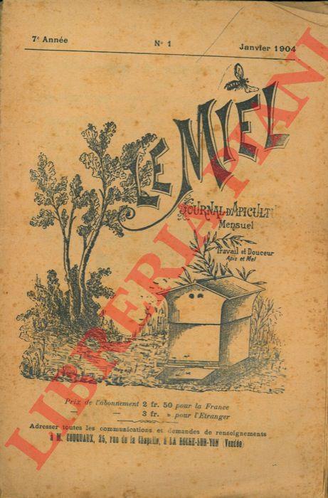 - - Le miel. Journal d'apiculture mensuel.