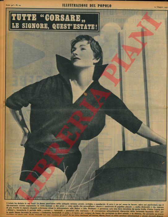 - - Tutte 'corsare' le signore, quest'estate! . Finita l'epoca del 'Bikini' , incomincia il periodo delle 'corsare' : faccoletti e pantaloni alla marinara e di conseguenza atteggiamenti sbarazzini alla fortunata bagnante 1950.