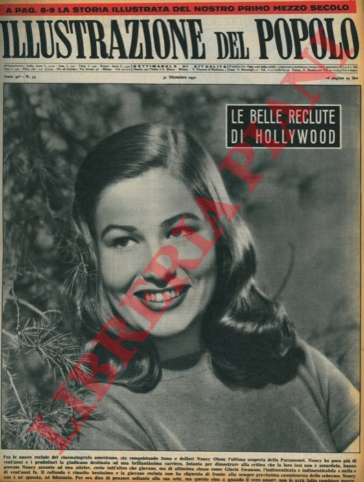 - - Le belle reclute di Hollywood. Fra le nuove reclute del cinematografo americano, sta conquistando fama e dollari Nancy Olson l'ultima scoperta della Paramount.