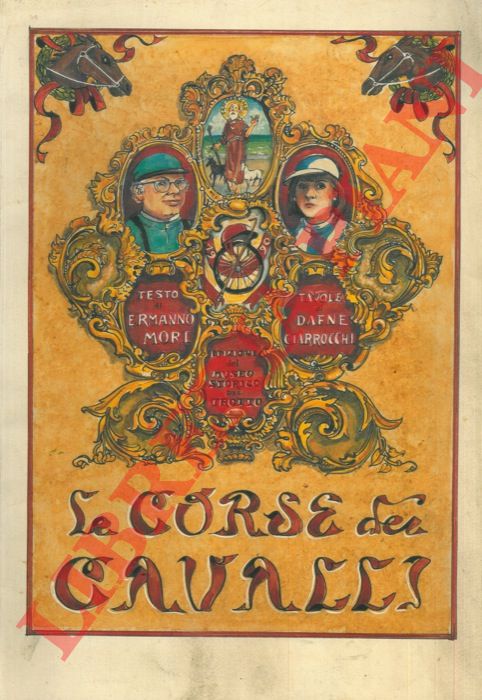 MORI Ermanno - CIARROCCHI Dafne - - Le corse dei cavalli.
