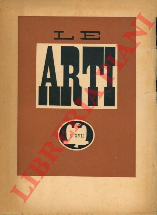 - - Le Arti. Rassegna bimestrale dell'arte antica e moderna. Direttore Mario Lazzari.