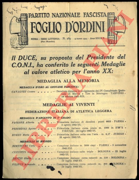 Partito Nazionale Fascista. - - Il Duce, su proposta del Presidente del CONI, ha conferito le seguenti Medaglie al Valore Atletico per l'Anno XIX.