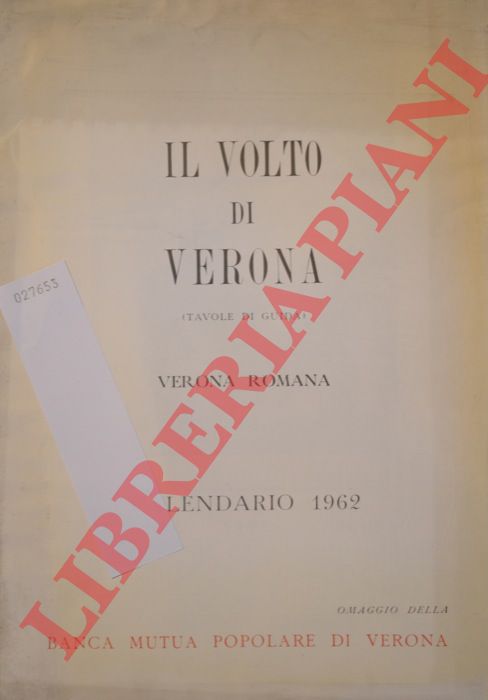Banca Mutua Popolare di Verona - - Il volto di Verona. 1962 Verona romana - 1964 Verona veneziana.