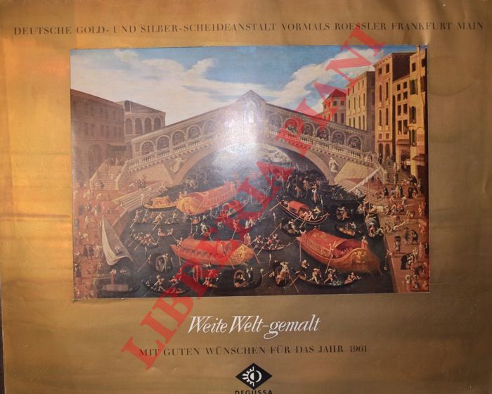 Degussa - - Weite Welt gemalt. 1961.