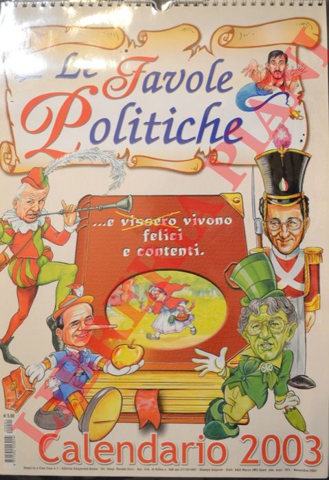 - - Le favole politiche. Calendario 2003.