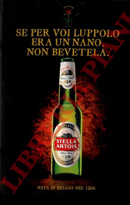 Stella Artois - - Se per voi luppolo era un nano non bevetela.