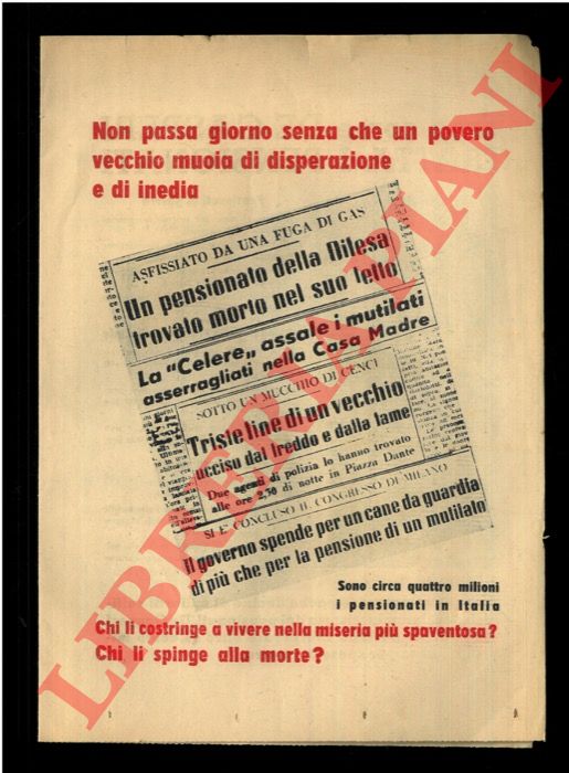 P.C.I. - - Ecco come De Gasperi tratta i pensionati. Votate contro De Gasperi e i suoi servi.