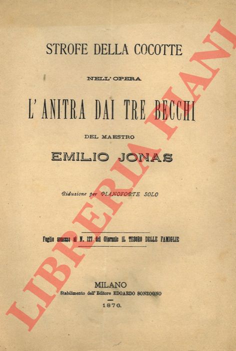 - - Strofe della cocotte nell'opera L'anitra dai tre becchi del Maestro Emilio Jonas.