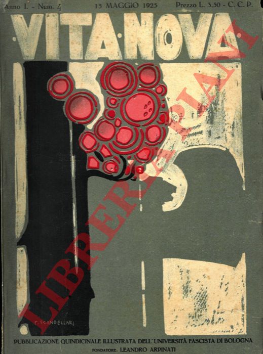 - - Vita nova. Pubblicazione mensile illustrata dell'Universit fascista di Bologna. Fondatore Leandro Arpinati.