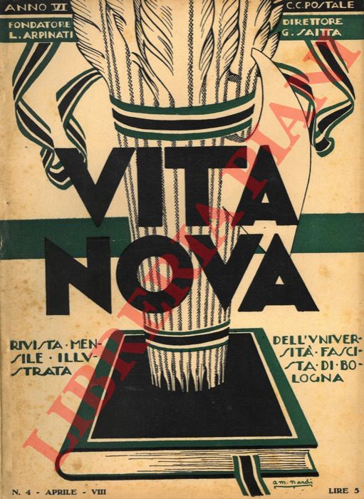 - - Vita nova. Direttore G. Saitta. Pubblicazione mensile illustrata dell'Universit fascista di Bologna.