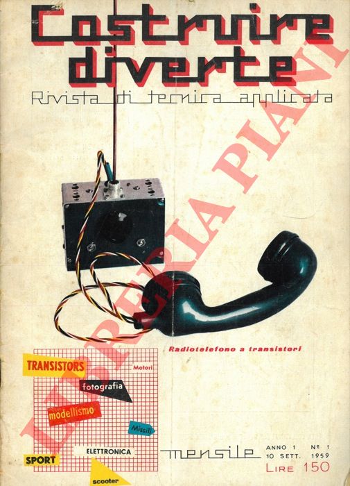 - - Costruire diverte. Rivista di tecnica applicata.