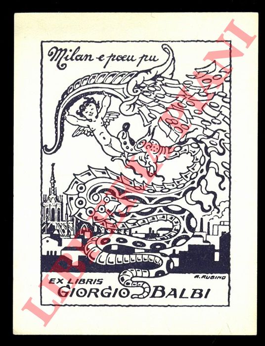 RUBINO Antonio - - Un foglietto di cm. 8 x 10 per Giorgio Balbi ('Milan e poeu pu' : allegro biscione con putto, cornucopia e Duomo)?