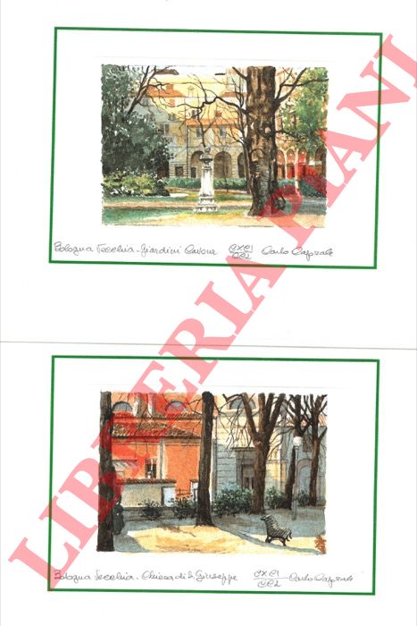 CAPORALE Carlo - - Bologna vecchia : Giardini Cavour - Chiesa di S. Giuseppe.