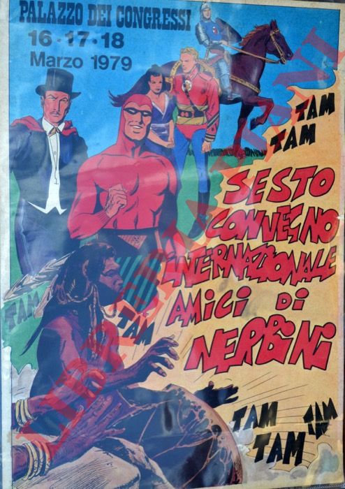 - - Sesto Convegno Internazionale Amici di Nerbini. Palazzo dei Congressi. 16, 17,, 18 marzo 1979.