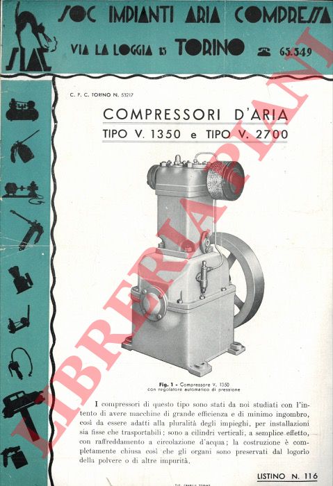 Soc. Impianti Aria Compressa. Torino - - Compressori d'aria Tipo V. 1350 e Tipo V. 2700. Listino N. 116