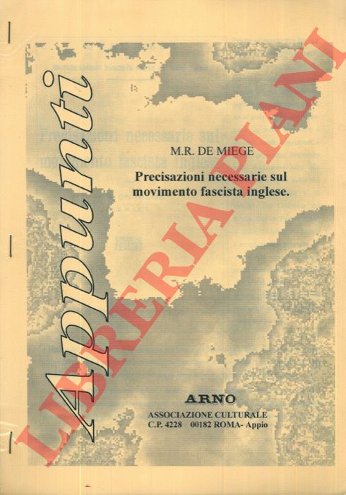 DE MIEGE M.R. - - Precisazioni necessarie sul movimento fascista inglese.