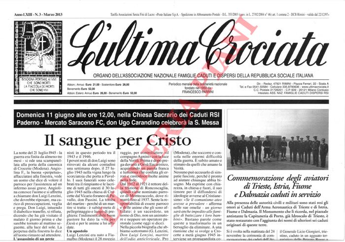 - - L'ultima Crociata. Organo dell'Ass. Naz. Famiglie Caduti e Dispersi della RSI.