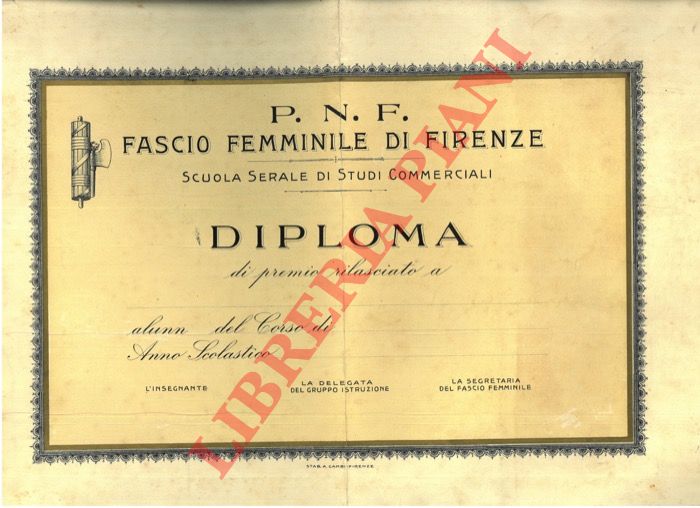 P.N.F. - - Fascio Femminile di Firenze. Scuola Serale di Studi Commerciali. Diploma.