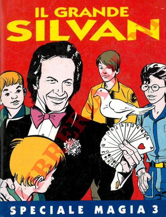 - - Il grande Silvan. N. 3.