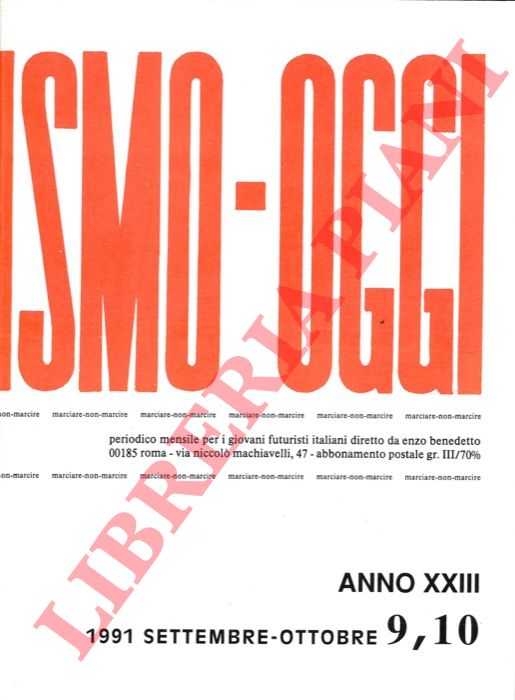 - - Futurismo-oggi. Periodico mensile per i giovani futuristi italiani. Diretto da Enzo Benedetto.