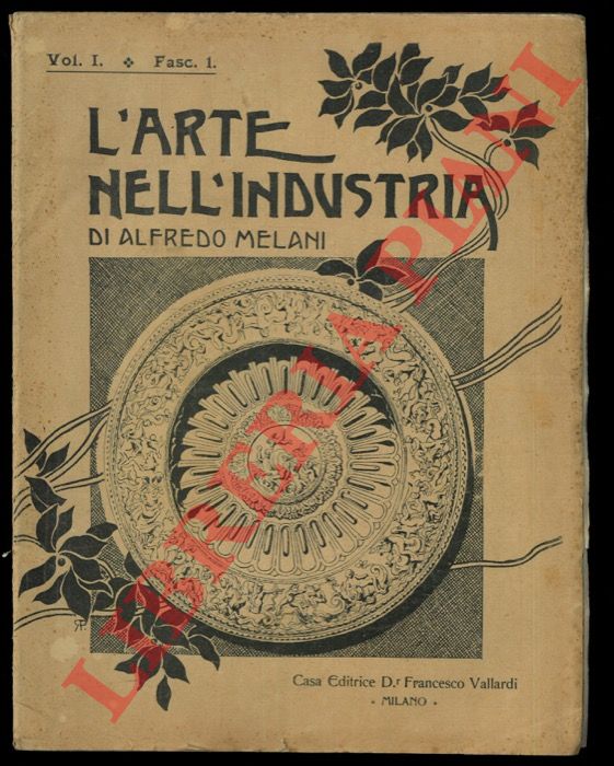 MELANI Alfredo - - L'arte nell'industria.