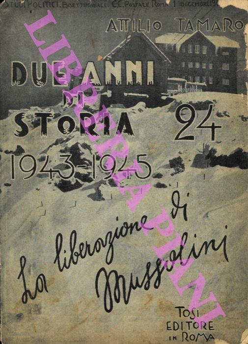 TAMARO Attilio - - La liberazione di Mussolini