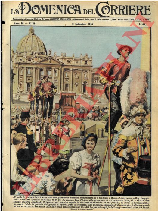 MOLINO W. - - Con una grandiosa adunata folcloristica si  concluso a Roma il congresso - pellegrinaggio della Giovent Operaia Cattolica.