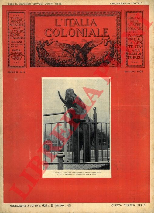 - - L'Italia coloniale. Organo delle nostre colonie di diretto dominio e della gente italiana negli altri paesi.