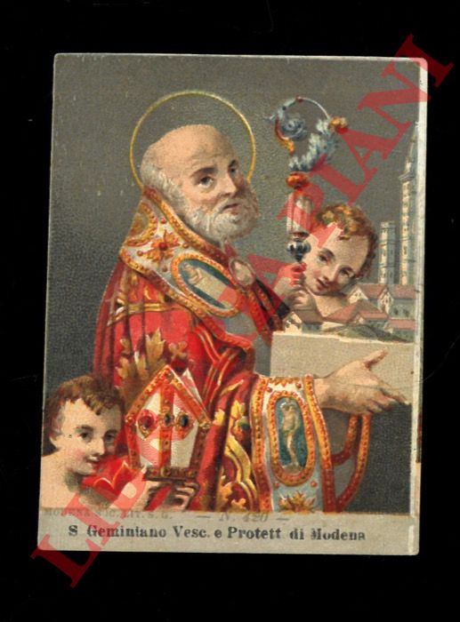 - - S. Geminiano, Vescovo e Prott. di Modena.