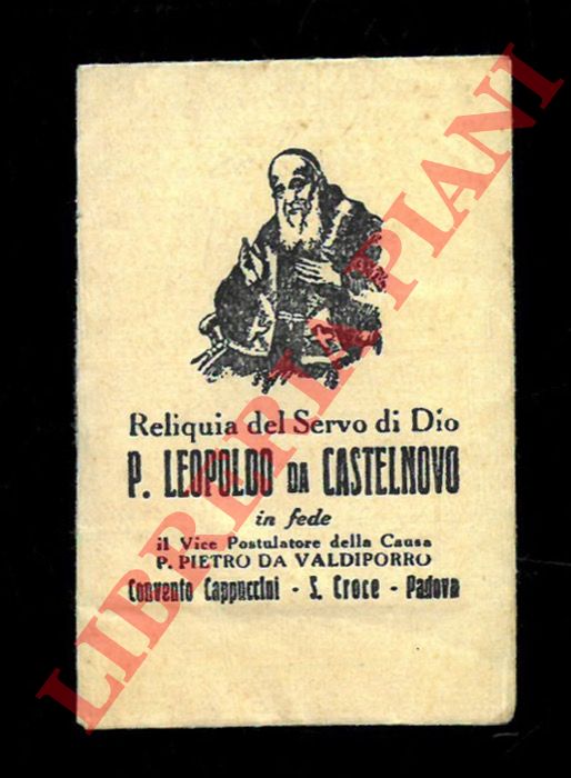 - - Reliquia del Servo di Dio P. Leopoldo da Castelnovo.