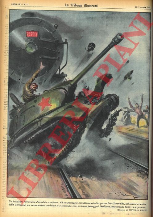 PISANI Vittorio - - Un incidente ferroviario d'assoluta eccezione. Ad un passaggio a livello incustodito presso Fuer Setnwalde, nel settore orientale della Germania, un carro armato sovietico si  scontrato con un treno passeggeri. Nell'urto sono rimaste ferite varie persone.