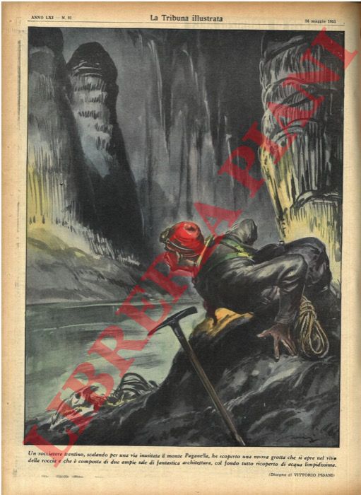 PISANI Vittorio - - Un rocciatore trentino, scalando per una via inusitata il monte Paganella, ha scoperto una nuova grotta che si apre nel vivo della roccia e che  composta di due ampie sale di fantastica architettura, col fondo tutto ricoperto di acqua limpidissima.