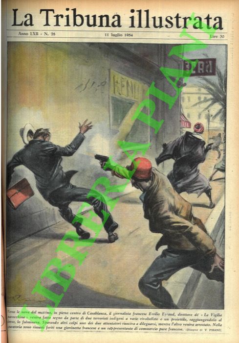 PISANI Vittorio - - Verso le nove del mattino, in pieno  centro di Casablanca, il giornalista francese Emilio Eyraud, direttore de 'La Vigilia marocchina' veniva fatto segno da parte di due terroristi indigeni a varie rivoltellate e un proiettile, raggiungendolo al dorso, lo fulminava.
