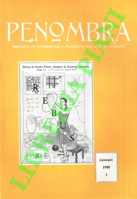 - - Penombra. 1990. Mensile di enigmistica fondato nel 1920 da Cameo.