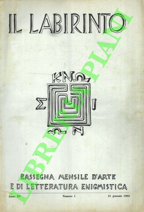 - - Il labirinto. 1962. Rassegna mensile d'arte e di letteratura enigmistica.