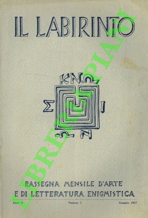 - - Il labirinto. 1957. Rassegna mensile d'arte e di letteratura enigmistica.