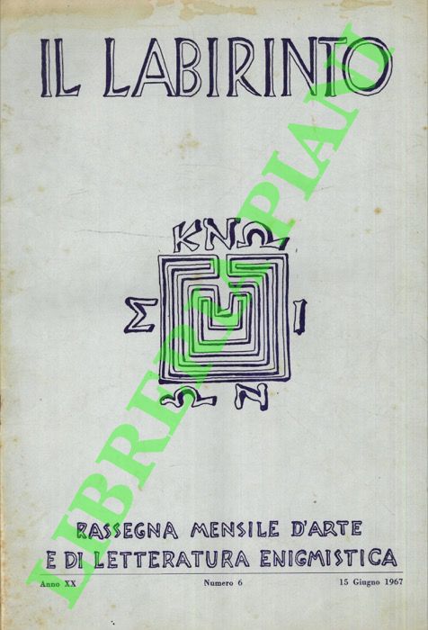 - - Il labirinto. 1967. Rassegna mensile d'arte e di letteratura enigmistica.
