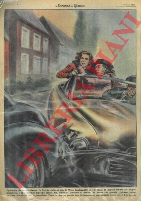 DE GASPARI G. - - Automobile su cui si trovavano la Regina madre del Belgio e la nipotina sedicenne Savoia investiva una macchina che la precedeva.
