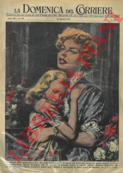 MOLINO W. - - L'incontro, quasi di nascosto, dell'attrice Ingrid Bergam con la figlia avuta dal primo marito.