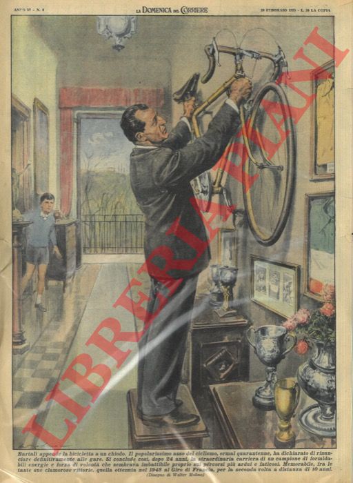 MOLINO W. - - Bartali, ormai quarantenne, appende la bicicletta a un chiodo dopo ventiquattro anni di straordinaria carriera.