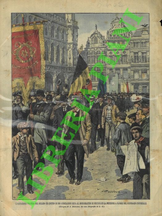 BELTRAME A. - - L'agitazione politica nel Belgio: un corteo di trecento associazioni reca al borgomastro di Bruxelles la petizione a favore del suffragio universale. 
