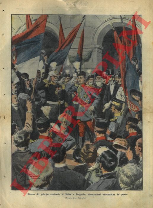 BELTRAME A. - - Il ritorno del Principe ereditario di Serbia.