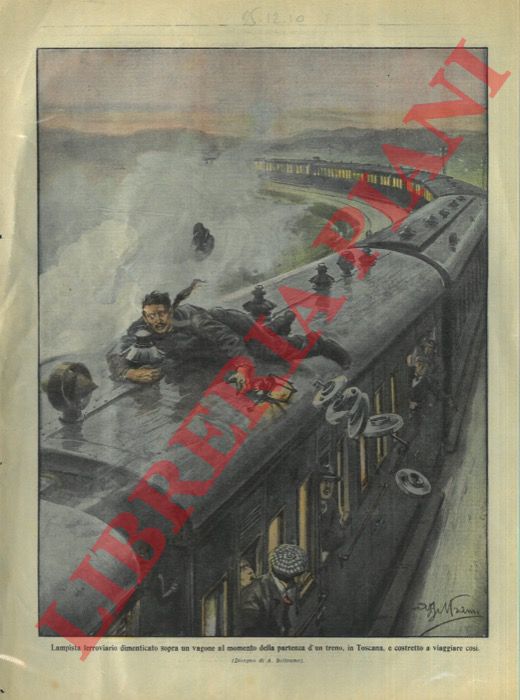 BELTRAME A. - - Lampista dimenticato sopra un treno, in Toscana, e costretto a viaggiare sul tetto.