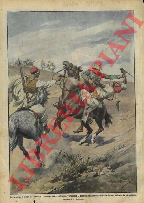 BELTRAME A. - - Capitano dei cavalleggeri assalito da un beduino, in Cirenaica, e salvato da un indigeno.