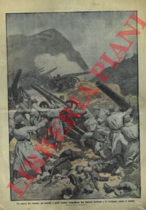 BELTRAME A. - - Truppe romene conquistano due batterie bavaresi.