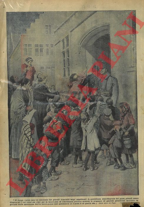 BELTRAME A. - - Il lungo corteo sempre crescente dei piccoli fanciulli belgi aspettanti la quotidiana distribuzione del pane.