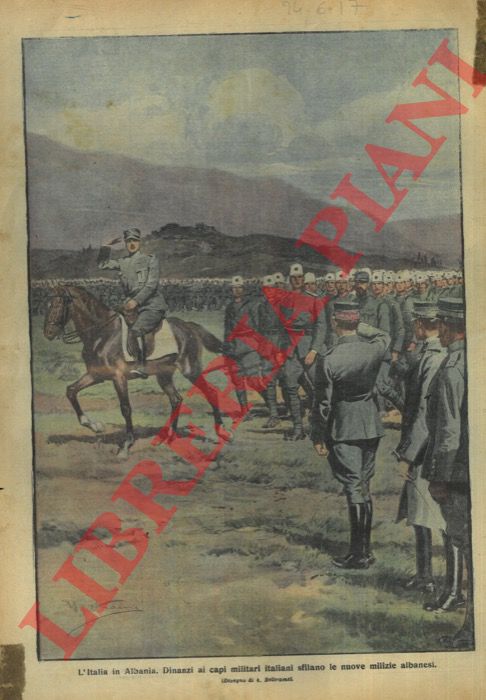 BELTRAME A. - - L'italia in Albania: le milizie albanesi sfilano dinanzi ai capi italiani.
