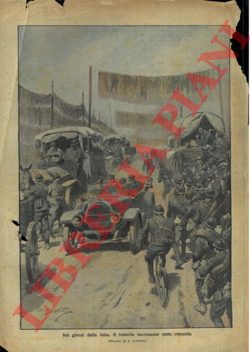 BELTRAME A. - - Il febbrile movimento di uomini, camion e auto nelle retrovie.